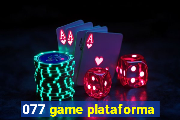 077 game plataforma